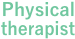 phyical therapist